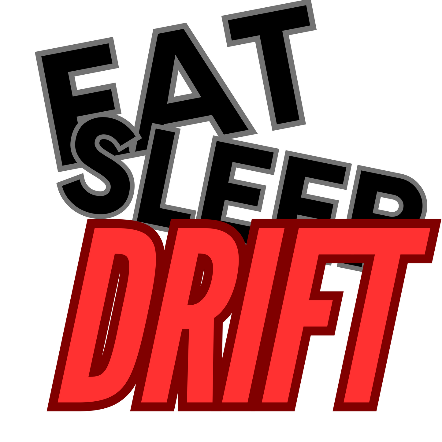 Eat Sleep Drift Vinyl Car Decal Sticker